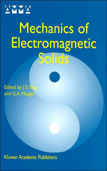 Mechanics of Electromagnetic Solids / Edition 1