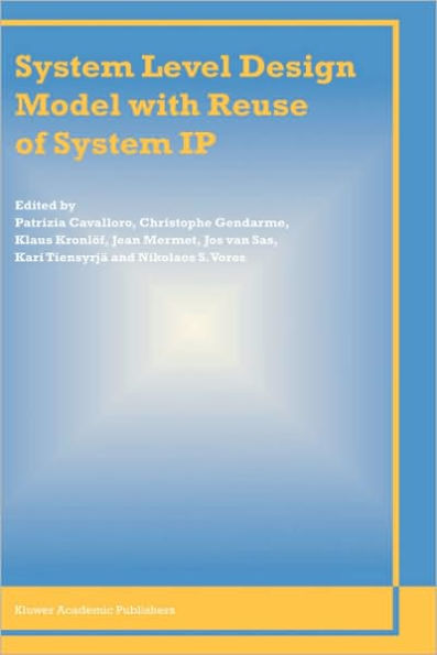 System Level Design Model with Reuse of System IP / Edition 1