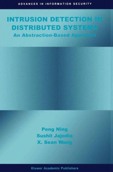 Intrusion Detection in Distributed Systems: An Abstraction-Based Approach / Edition 1