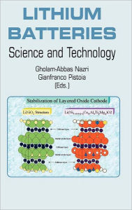 Title: Lithium Batteries: Science and Technology / Edition 1, Author: Gholam-Abbas Nazri