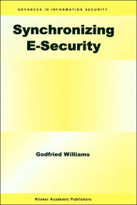 Title: Synchronizing E-Security, Author: Godfried B. Williams