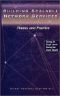 Building Scalable Network Services: Theory and Practice / Edition 1