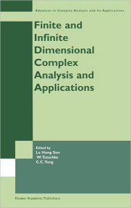 Title: Finite or Infinite Dimensional Complex Analysis and Applications / Edition 1, Author: Le Hung Son