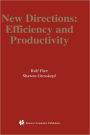 New Directions: Efficiency and Productivity / Edition 1
