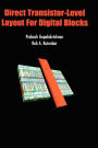 Direct Transistor-Level Layout for Digital Blocks / Edition 1