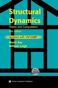 Title: Structural Dynamics: Theory and Computation / Edition 5, Author: Mario Paz