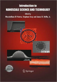 Title: Introduction to Nanoscale Science and Technology / Edition 1, Author: Massimiliano Ventra