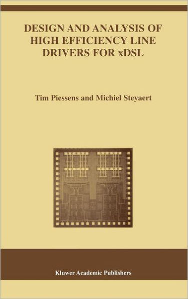 Design and Analysis of High Efficiency Line Drivers for xDSL / Edition 1