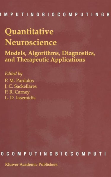Quantitative Neuroscience: Models, Algorithms, Diagnostics, and Therapeutic Applications / Edition 1