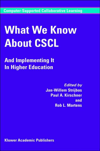 What We Know About CSCL: And Implementing It In Higher Education / Edition 1