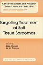 Targeting Treatment of Soft Tissue Sarcomas / Edition 1