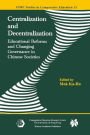 Centralization and Decentralization: Educational Reforms and Changing Governance in Chinese Societies / Edition 1