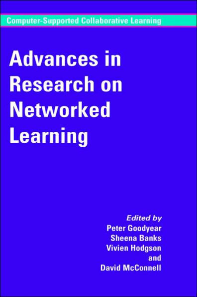 Advances in Research on Networked Learning / Edition 1
