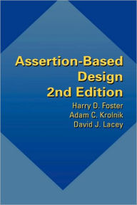 Title: Assertion-Based Design / Edition 2, Author: Harry D. Foster