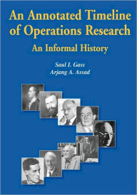 Title: An Annotated Timeline of Operations Research: An Informal History / Edition 1, Author: Saul I. Gass
