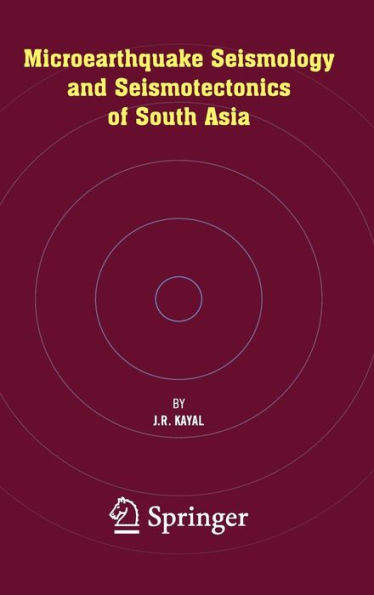 Microearthquake Seismology and Seismotectonics of South Asia / Edition 1