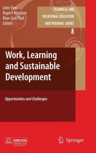Title: Work, Learning and Sustainable Development: Opportunities and Challenges / Edition 1, Author: John Fien