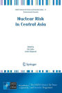 Nuclear Risk in Central Asia / Edition 1