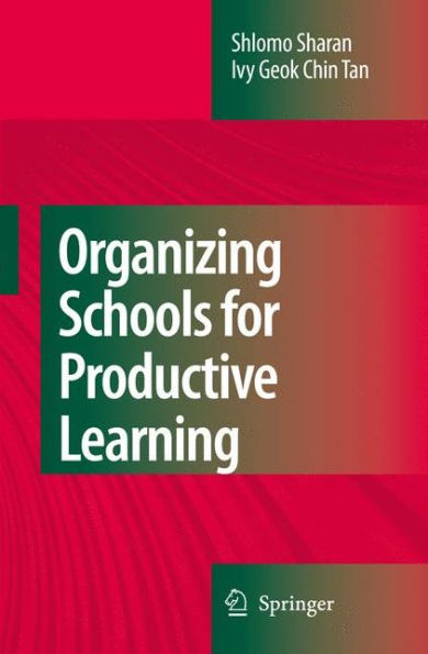 Organizing Schools for Productive Learning / Edition 1