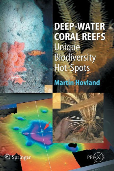 Deep-water Coral Reefs: Unique Biodiversity Hot-Spots / Edition 1