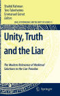 Unity, Truth and the Liar: The Modern Relevance of Medieval Solutions to the Liar Paradox