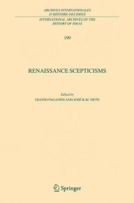 Title: Renaissance Scepticisms / Edition 1, Author: Gianni Paganini