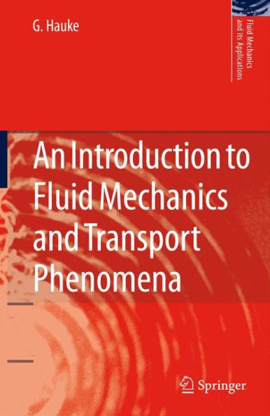 An Introduction to Fluid Mechanics and Transport Phenomena