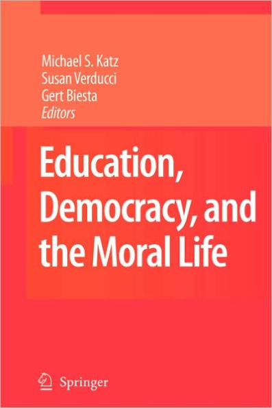 Education, Democracy and the Moral Life / Edition 1