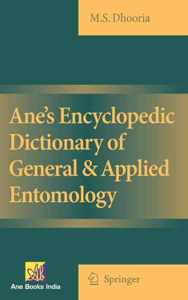 Ane's Encyclopedic Dictionary of General & Applied Entomology / Edition 1