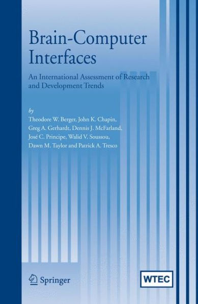 Brain-Computer Interfaces: An international assessment of research and development trends / Edition 1