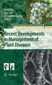 Title: Recent Developments in Management of Plant Diseases, Author: Ulrich Gisi