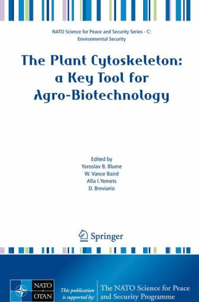 The Plant Cytoskeleton: a Key Tool for Agro-Biotechnology / Edition 1