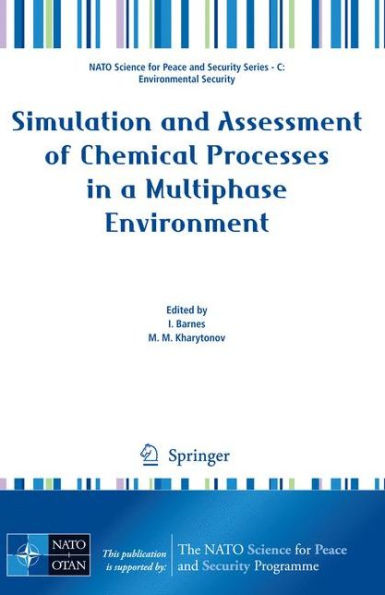 Simulation and Assessment of Chemical Processes in a Multiphase Environment / Edition 1