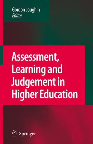 Assessment, Learning and Judgement in Higher Education / Edition 1