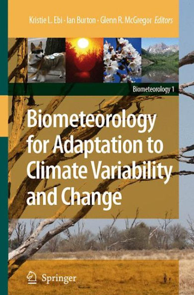 Biometeorology for Adaptation to Climate Variability and Change / Edition 1