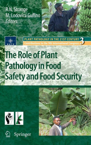 The Role of Plant Pathology in Food Safety and Food Security / Edition 1