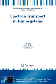 Title: Electron Transport in Nanosystems / Edition 1, Author: Janez Bonca