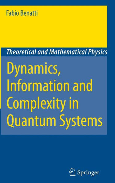 Dynamics, Information and Complexity in Quantum Systems / Edition 1