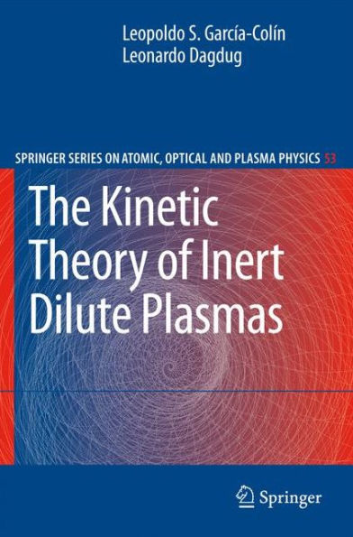 The Kinetic Theory of Inert Dilute Plasmas / Edition 1