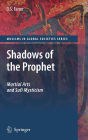 Shadows of the Prophet: Martial Arts and Sufi Mysticism / Edition 1