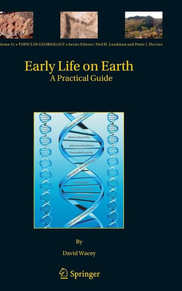 Early Life on Earth: A Practical Guide / Edition 1