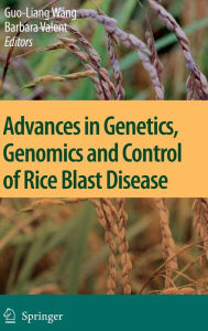 Title: Advances in Genetics, Genomics and Control of Rice Blast Disease / Edition 1, Author: Xiaofan Wang