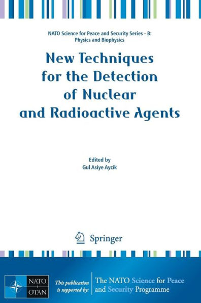 New Techniques for the Detection of Nuclear and Radioactive Agents / Edition 1