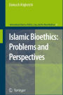 Islamic Bioethics: Problems and Perspectives / Edition 1