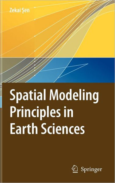Spatial Modeling Principles in Earth Sciences / Edition 1