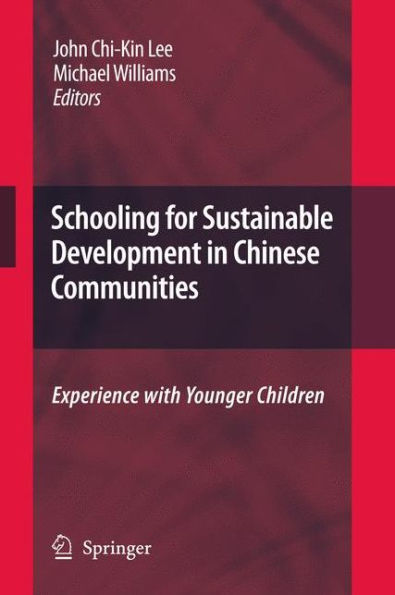 Schooling for Sustainable Development in Chinese Communities: Experience with Younger Children / Edition 1