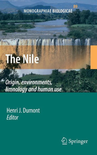 The Nile: Origin, Environments, Limnology and Human Use / Edition 1