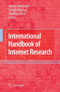Title: International Handbook of Internet Research, Author: Jeremy Hunsinger