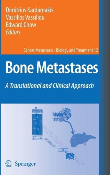 Bone Metastases: A translational and clinical approach / Edition 1