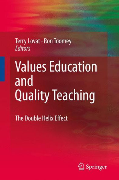 Values Education and Quality Teaching: The Double Helix Effect